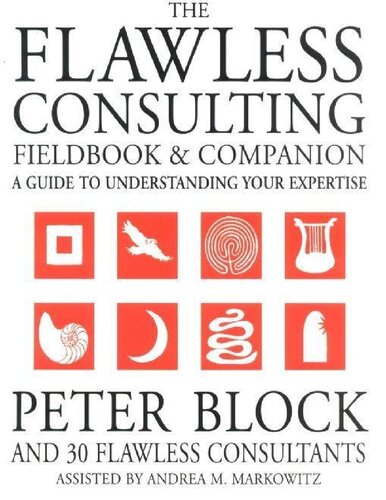 The Flawless Consulting Fieldbook And Companion Peter Block Andrea Markowitz