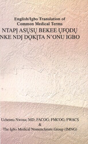 Englishigbo Translation Of Common Medical Terms Ntap Ass Bekee Fd Nke Nd Dkta Nonu Ig English And Igbo Edition Illustrated Uchenna Md Facog Nwosu