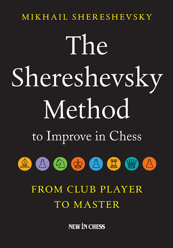 The Shereshevsky Method To Improve In Chess Shereshevsky Mikhail