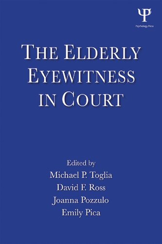 The Elderly Eyewitness In Court Michael P Toglia David F Ross