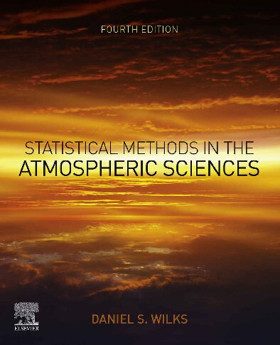 Statistical Methods In The Atmospheric Sciences 4th Edition Daniel S Wilks