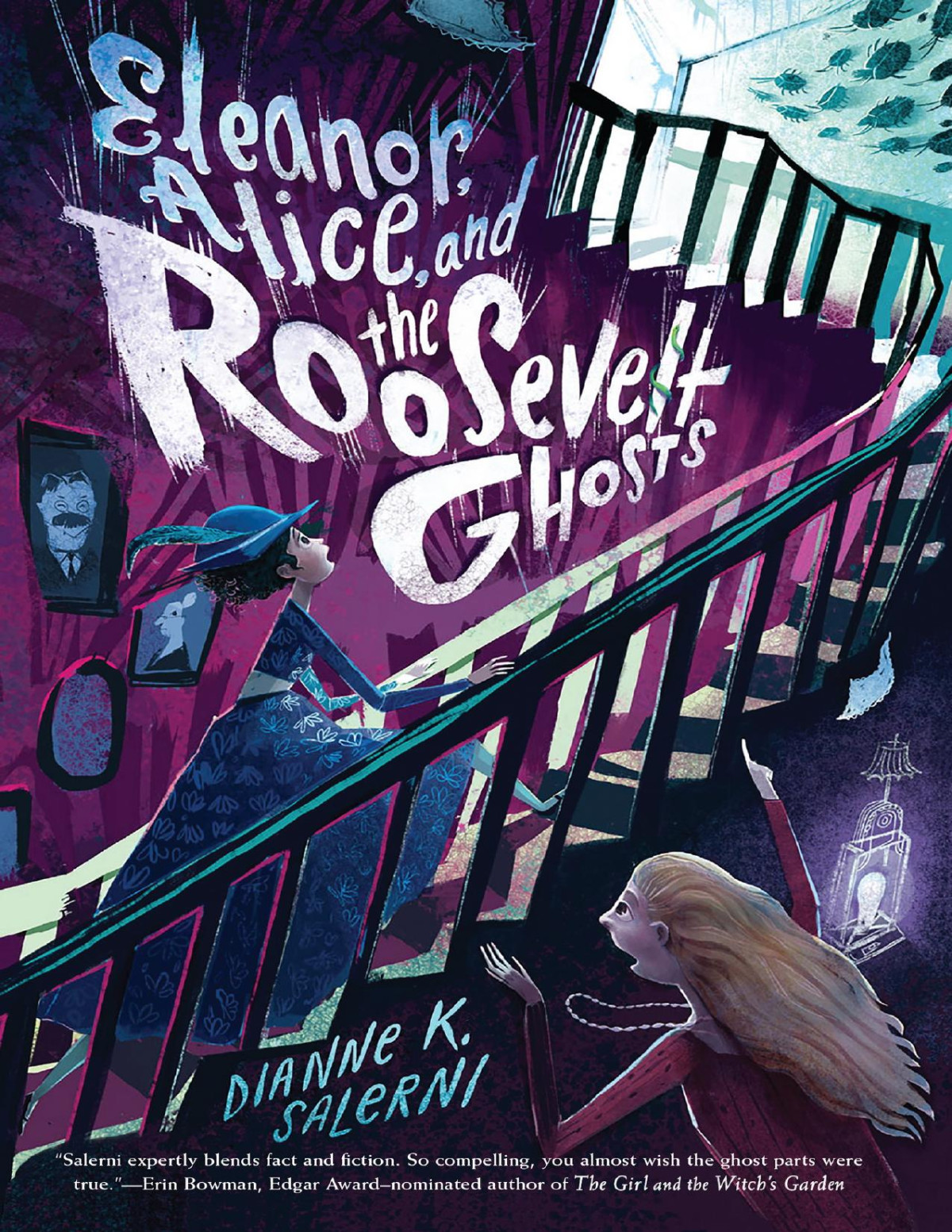 Eleanor Alice And The Roosevelt Ghosts Dianne K Salerni Salerni