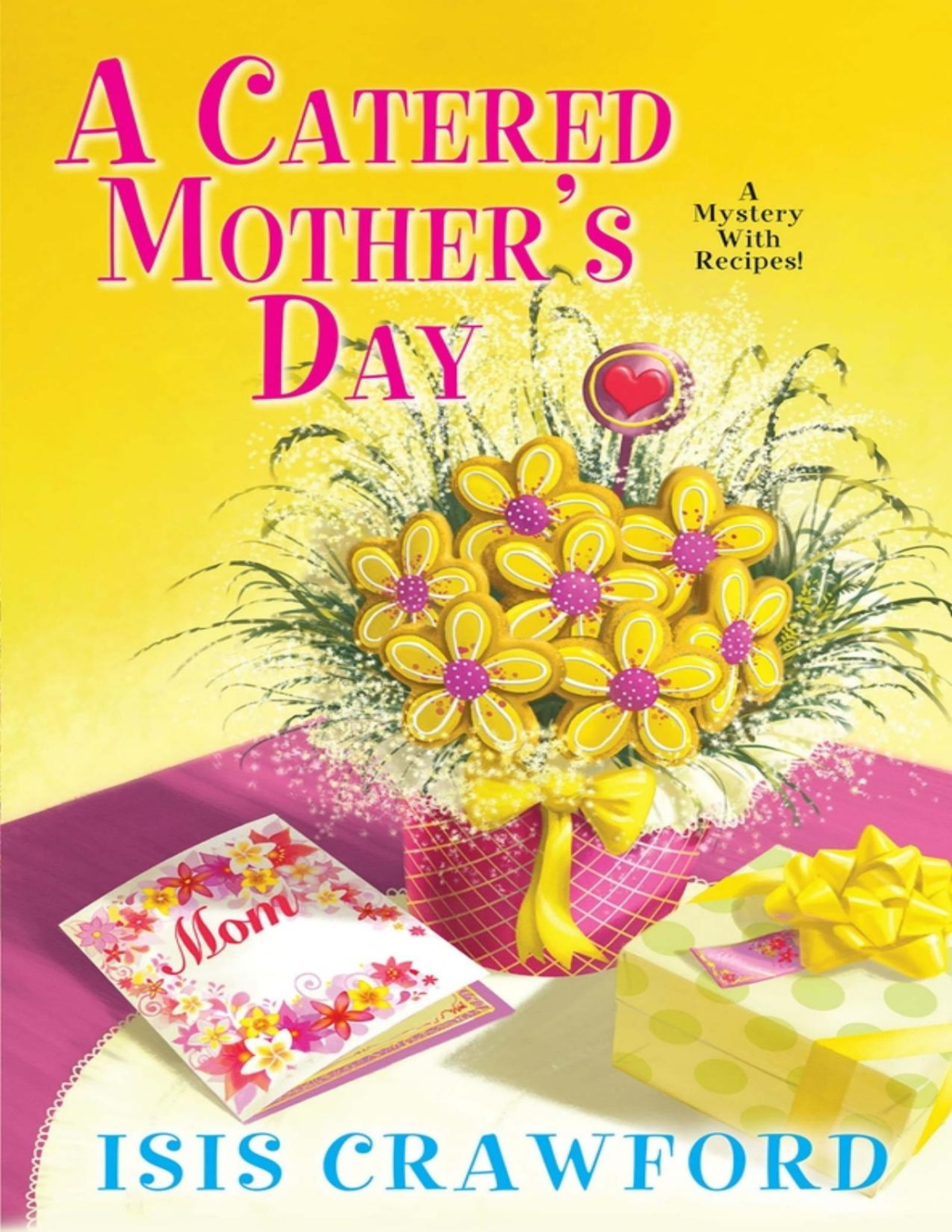 A Catered Mothers Day Isis Crawford