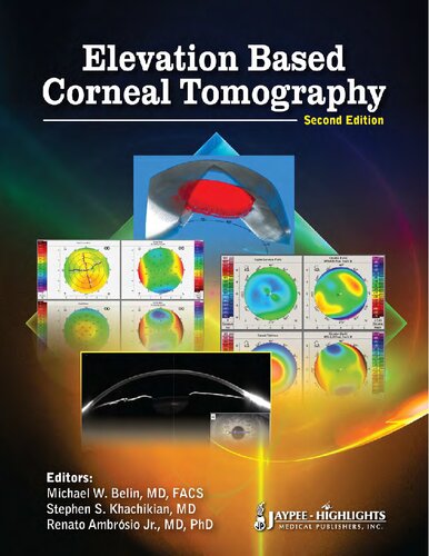 Elevation Based Corneal Tomography 2nd Edition Michael W Belin Stephen Khachikian Renato Ambrosio Jr
