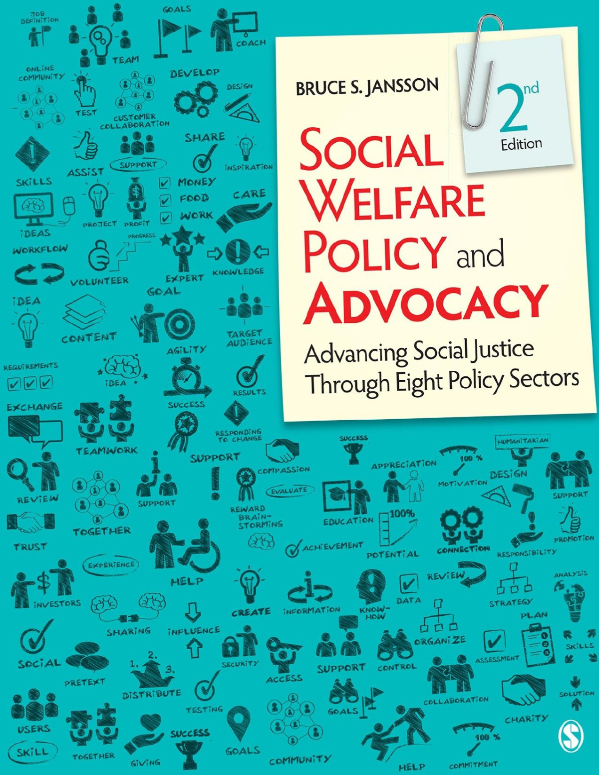 Social Welfare Policy And Advocacy Advancing Social Justice Through Eight Policy Sectors 2nd Edition Bruce S Jansson