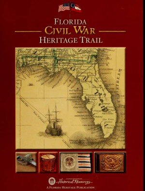 Florida Civil War Heritage Trail Florida Division Of Historical Resources