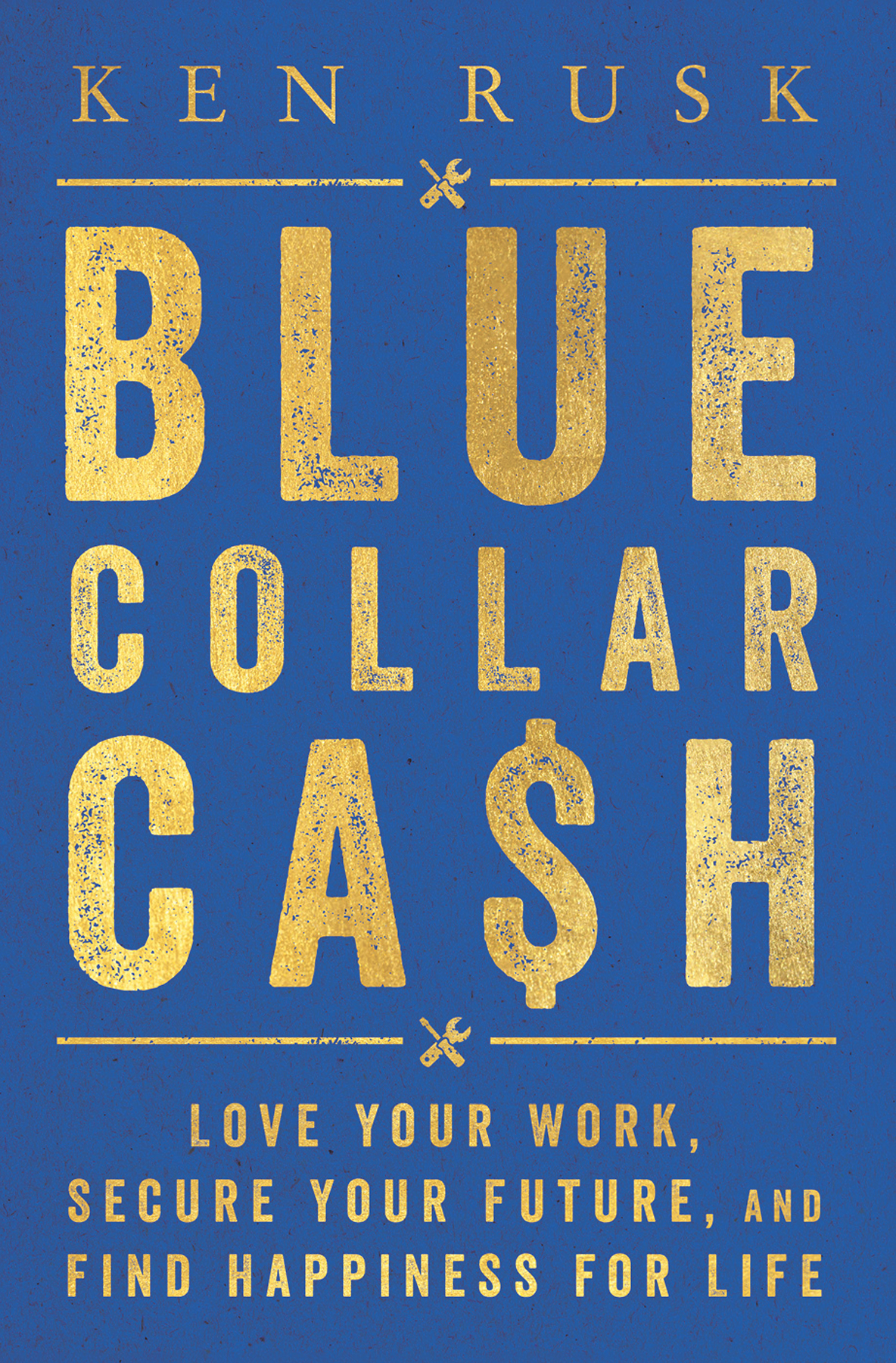 Bluecollar Cash Ken Rusk