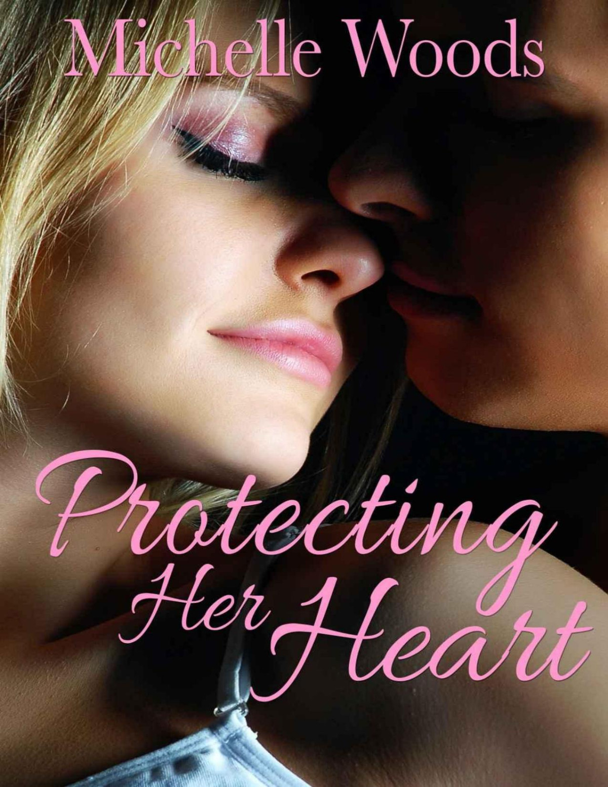Protecting Her Heart Michelle Woods Woods Michelle