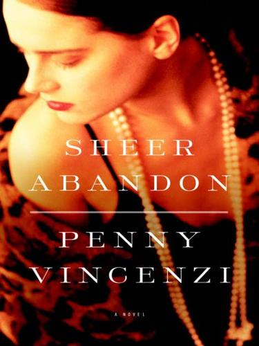 Sheer Abandon A Novel Penny Vincenzi