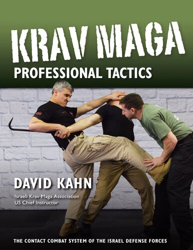 Krav Maga Professional Tactics The Contact Combat System Of The Israeli Martial Arts Khan