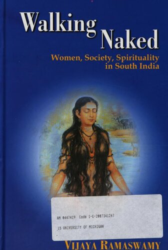 Walking Naked Women Society Spirituality In South India 2nd Rev Ed Vijaya Ramaswamy