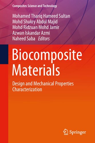 Biocomposite Materials Design And Mechanical Properties Characterization 1st Edition Mohamed Thariq Hameed Sultan