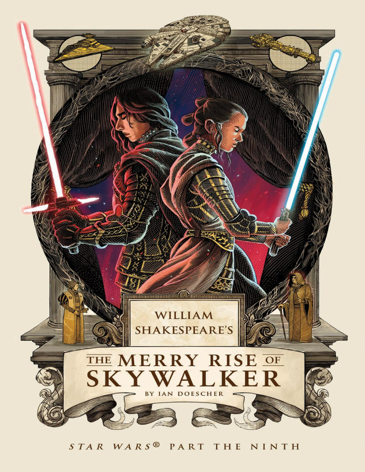 William Shakespeares The Merry Rise Of Skywalker William Shakespeares Star Wars 9 Ian Doescher