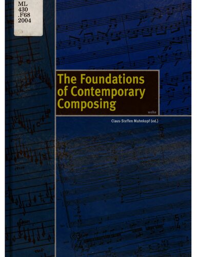 The Foundations Of Contemporary Composition Claussteffen Mahnkopf Editor
