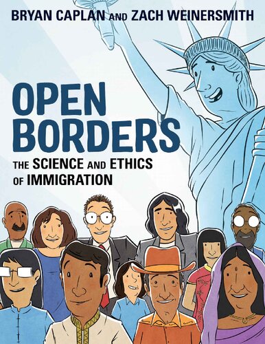 Open Borders The Science And Ethics Of Immigration Bryan Caplan