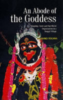 An Abode Of The Goddess Kinship Caste And Sacrificial Organization In A Bengal Village Masahiko Togawa
