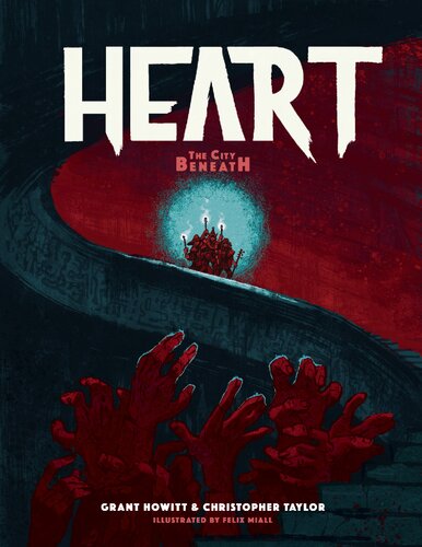 Heart The City Beneath Grant Howitt Chris Taylor