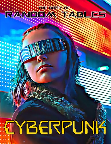 The Book Of Random Tables Cyberpunk Matt Davids