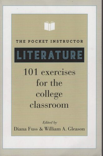 The Pocket Instructor Literature 101 Exercises For The College Classroom Diana Fuss Editor