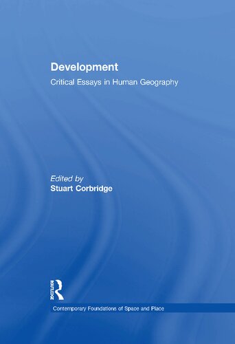 Development Critical Essays In Human Geography 1 Stuart Corbridge Editor