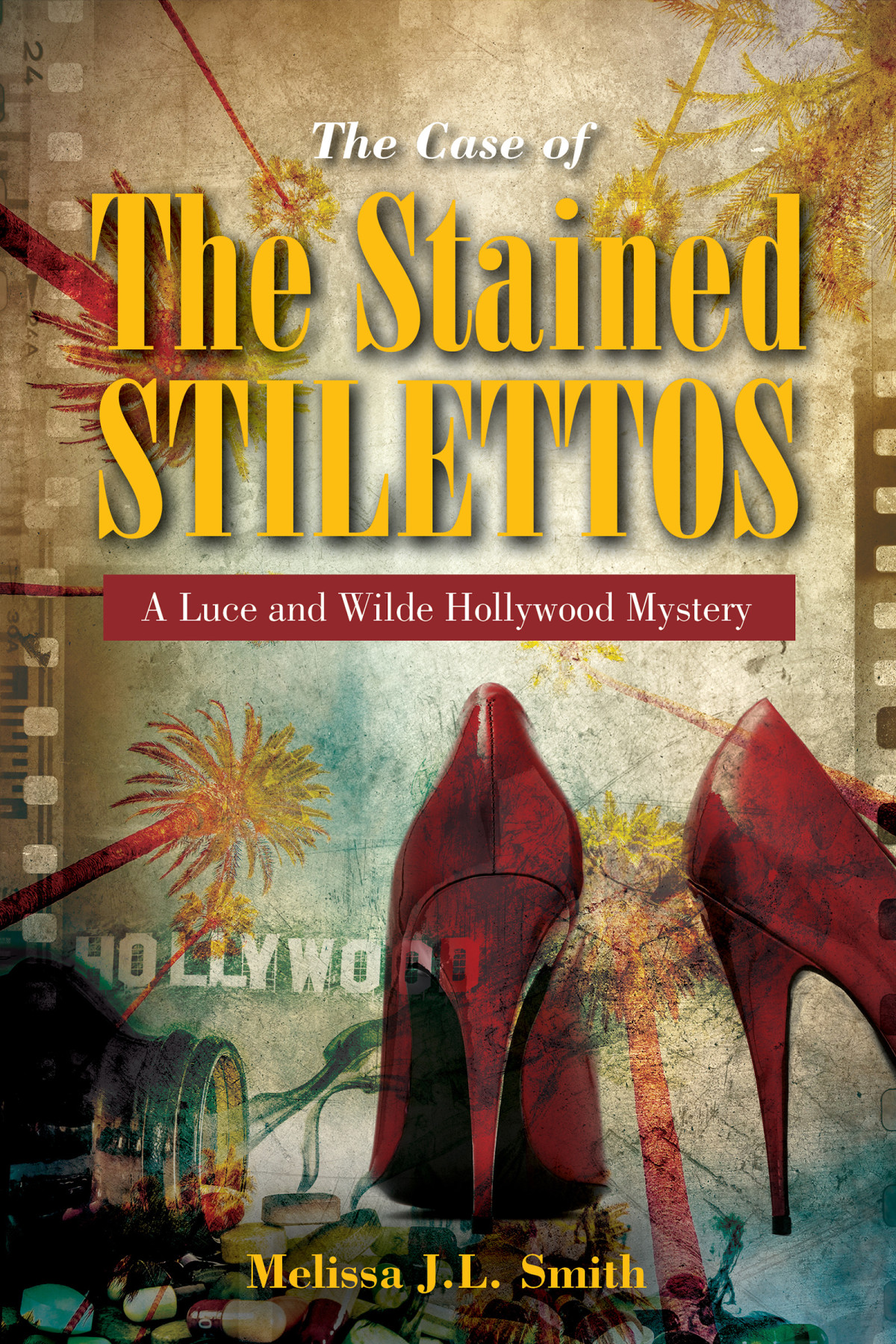 The Case Of The Stained Stilettos Melissa Jl Smith
