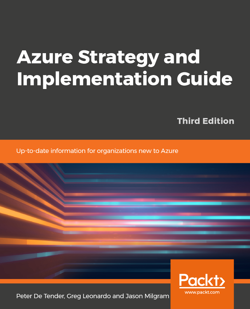 Azure Strategy And Implementation Guide Uptodate Information For Organizations New To Azure Peter De Tender Tender