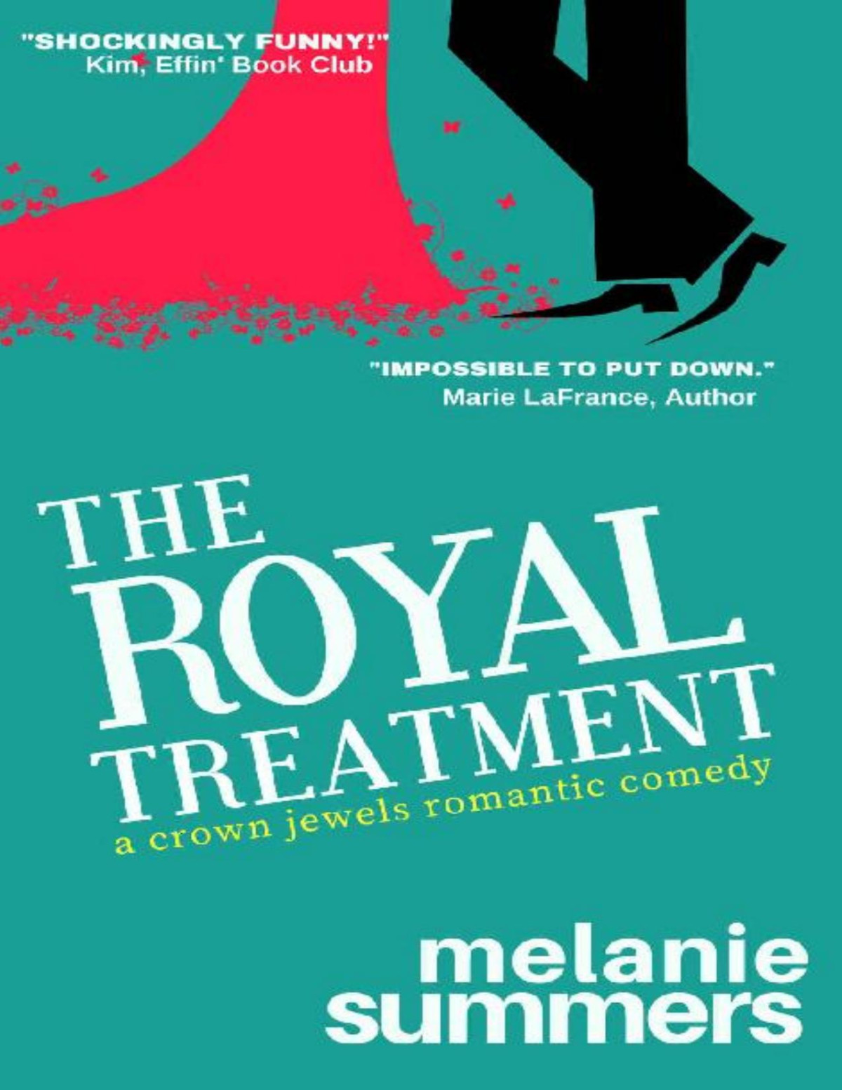 The Royal Treatment A Crown Jewels Romantic Comedy Book 1 Melanie Summers Mj Summers Summers