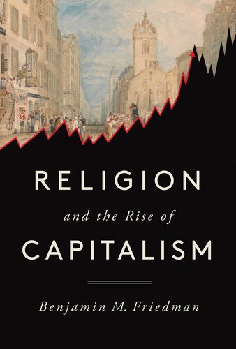 Religion And The Rise Of Capitalism Benjamin M Friedman
