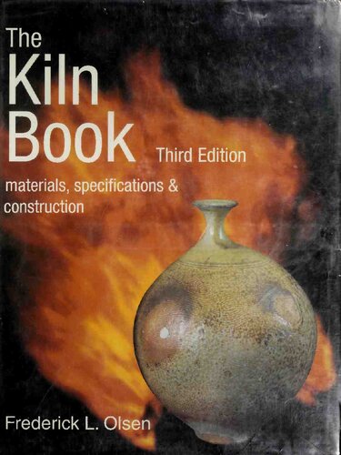 The Kiln Book Materials Specifications Construction 3 Frederick L Olsen