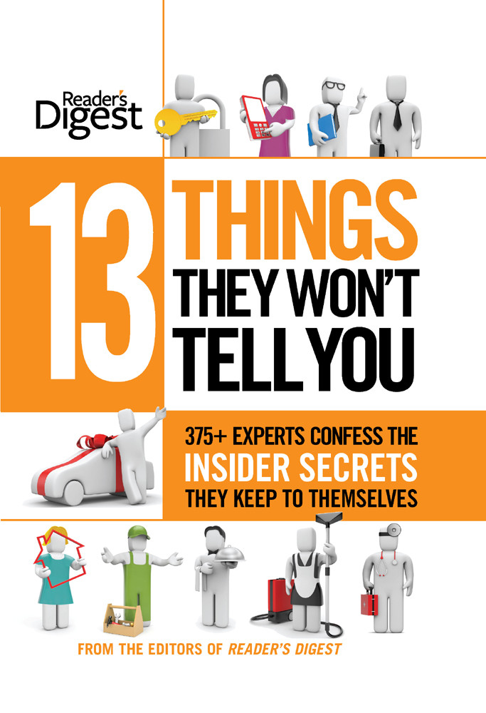13 Things They Wont Tell You Editors Of Readers Digest