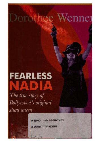 Fearless Nadia The True Story Of Bollywoods Original Stunt Queen Dorothee Wenner Rebecca Morrison