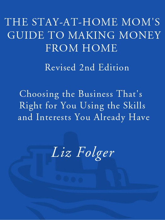 The Stayathome Moms Guide To Making Money From Home Revised Liz Folger