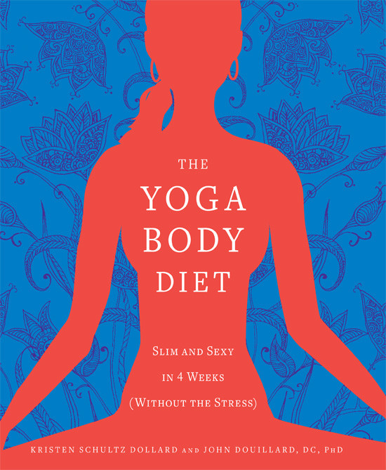 The Yoga Body Diet Kristen Schultzdollard Kristen Schultz Dollard