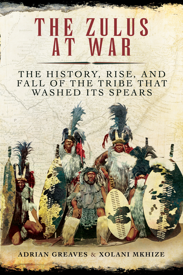 The Zulus At War Adrian Greaves
