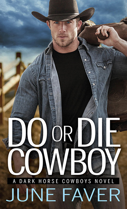 Do Or Die Cowboy Dark Horse Cowboys 1 1st Edition June Faver
