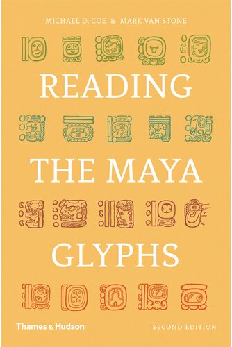 Reading The Maya Glyphs 2nd Edition Michael D Coe Mark Van Stone