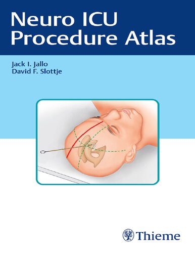 Neuro Icu Procedure Atlas 1st Edition Jack I Jallo David F Slottje