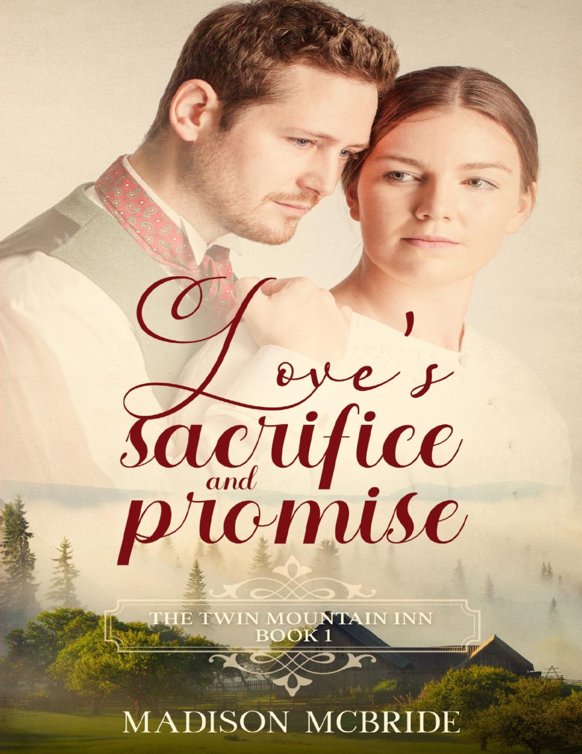 Loves Sacrifice And Promise Twin Mountain Inn 1 Madison Mcbride Mcbride