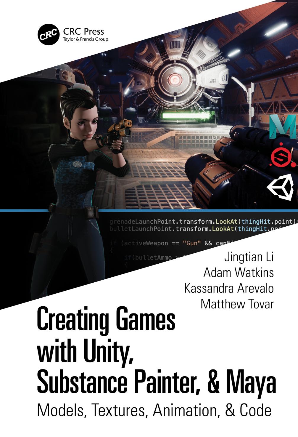 Creating Games With Unity Substance Painter Maya Models Textures Animation Code Jingtian Li