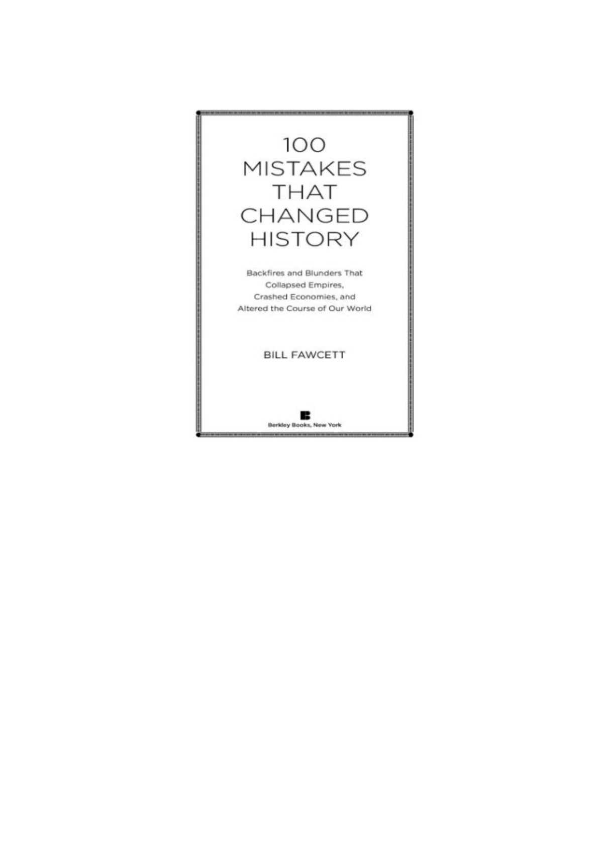 100 Mistakes That Changed History Bill Fawcett