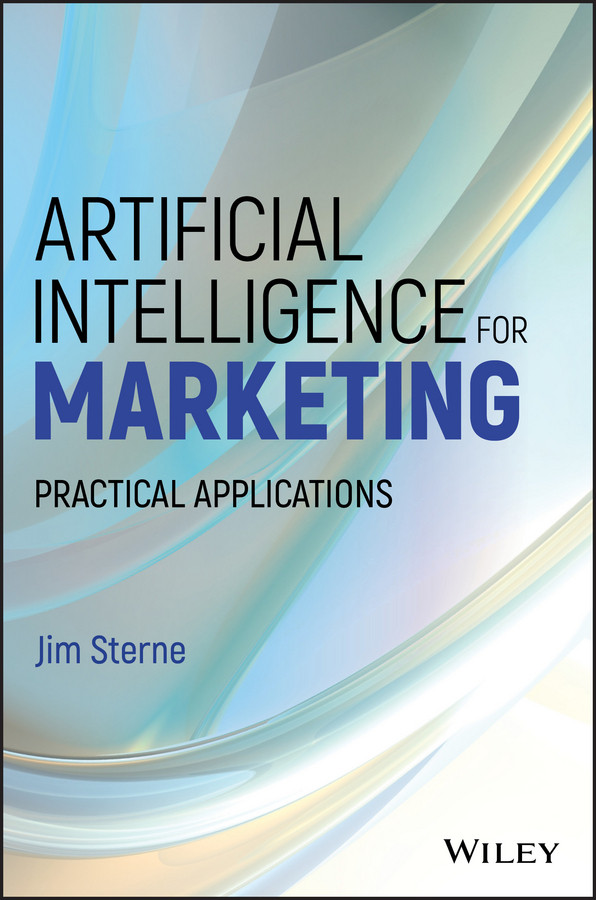 Artificial Intelligence For Marketing Jim Sterne Sterne Jim