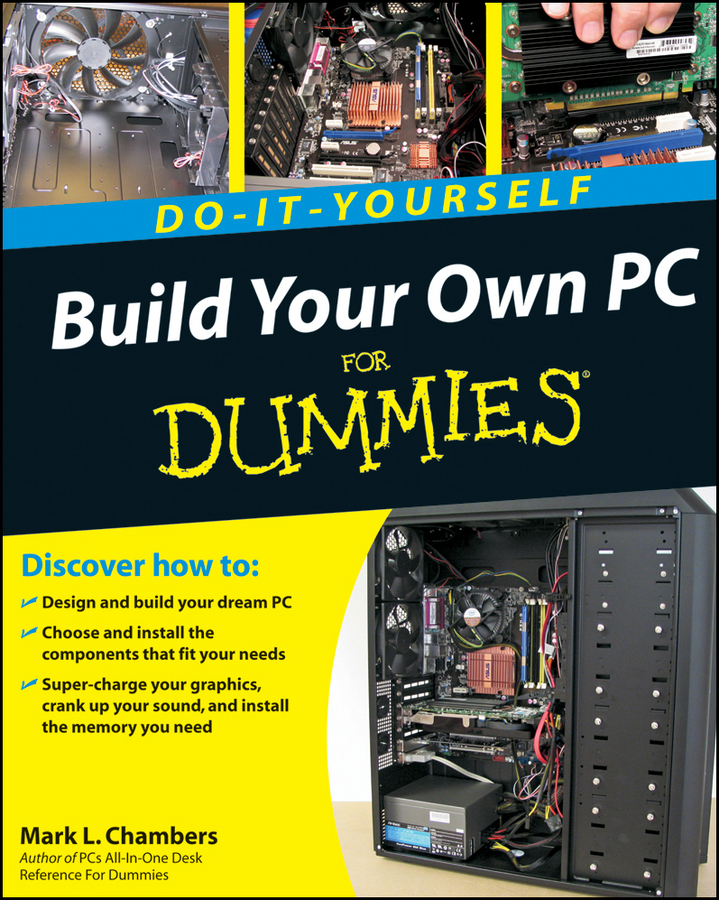 Build Your Own Pc Doityourself For Dummies Mark L Chambers Chambers