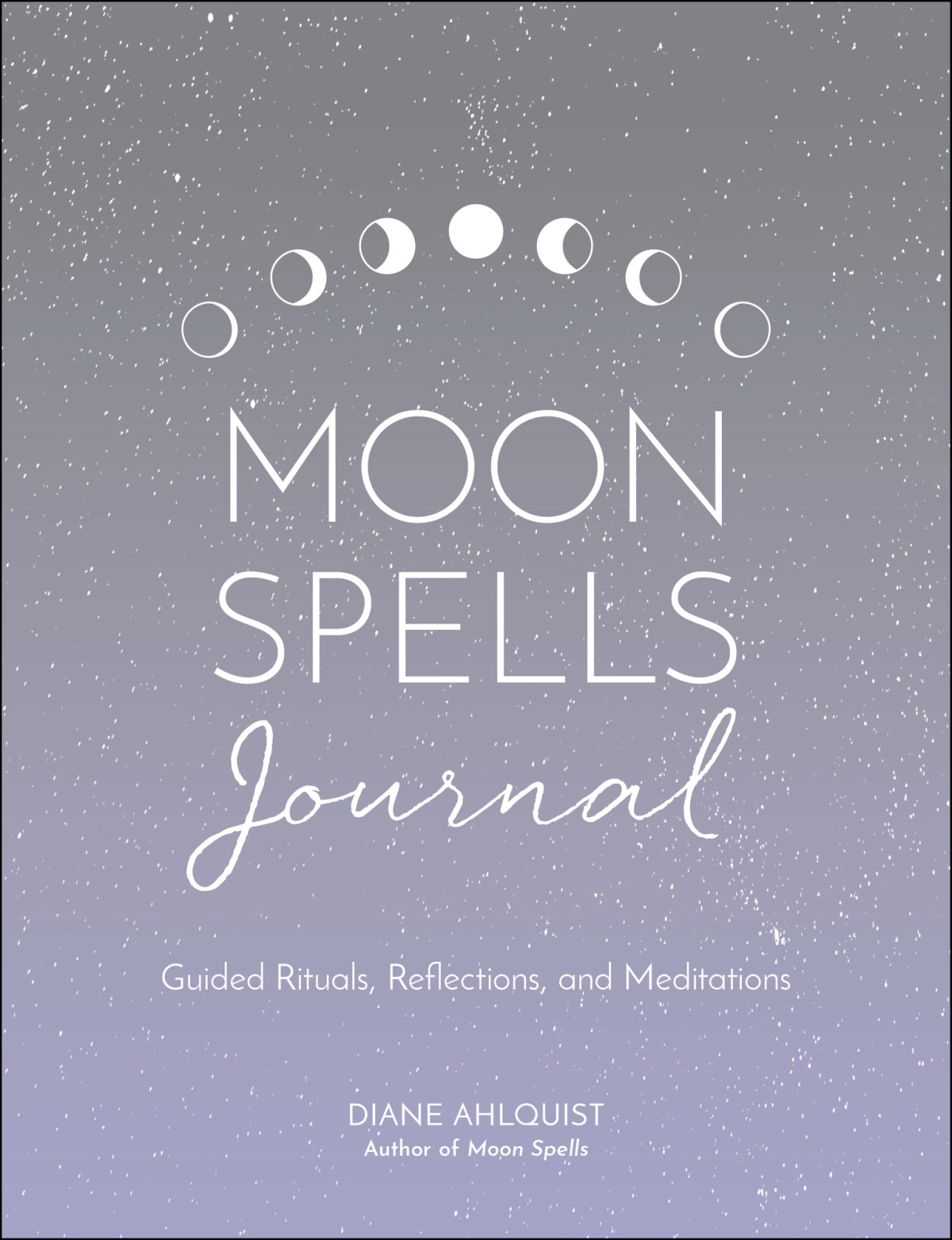 Moon Spells Journal Diane Ahlquist