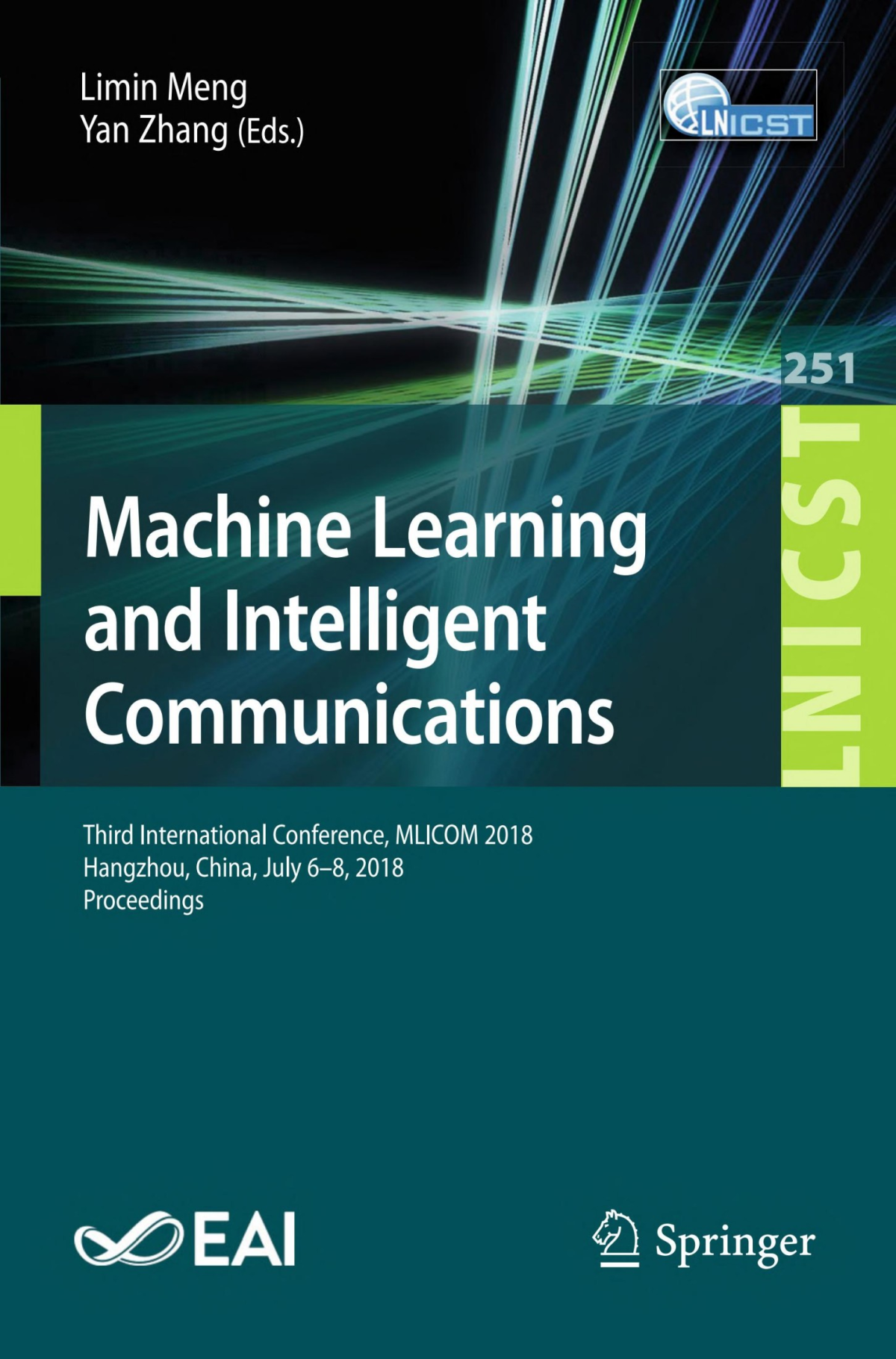 Machine Learning And Intelligent Communications Third International Conference Mlicom 2018 Hangzhou China July 68 2018 Proceedings Limin Meng