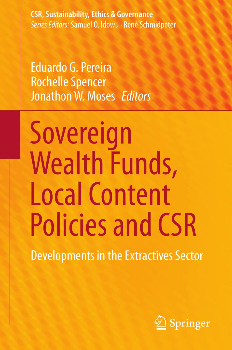 Sovereign Wealth Funds Local Content Policies And Csr Eduardo G Pereira