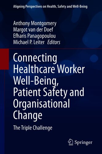 Connecting Healthcare Worker Wellbeing Patient Safety And Organisational Change The Triple Challenge Aligning Perspectives On Health Safety And Wellbeing 1st Ed 2020 Edition Anthony Montgomery