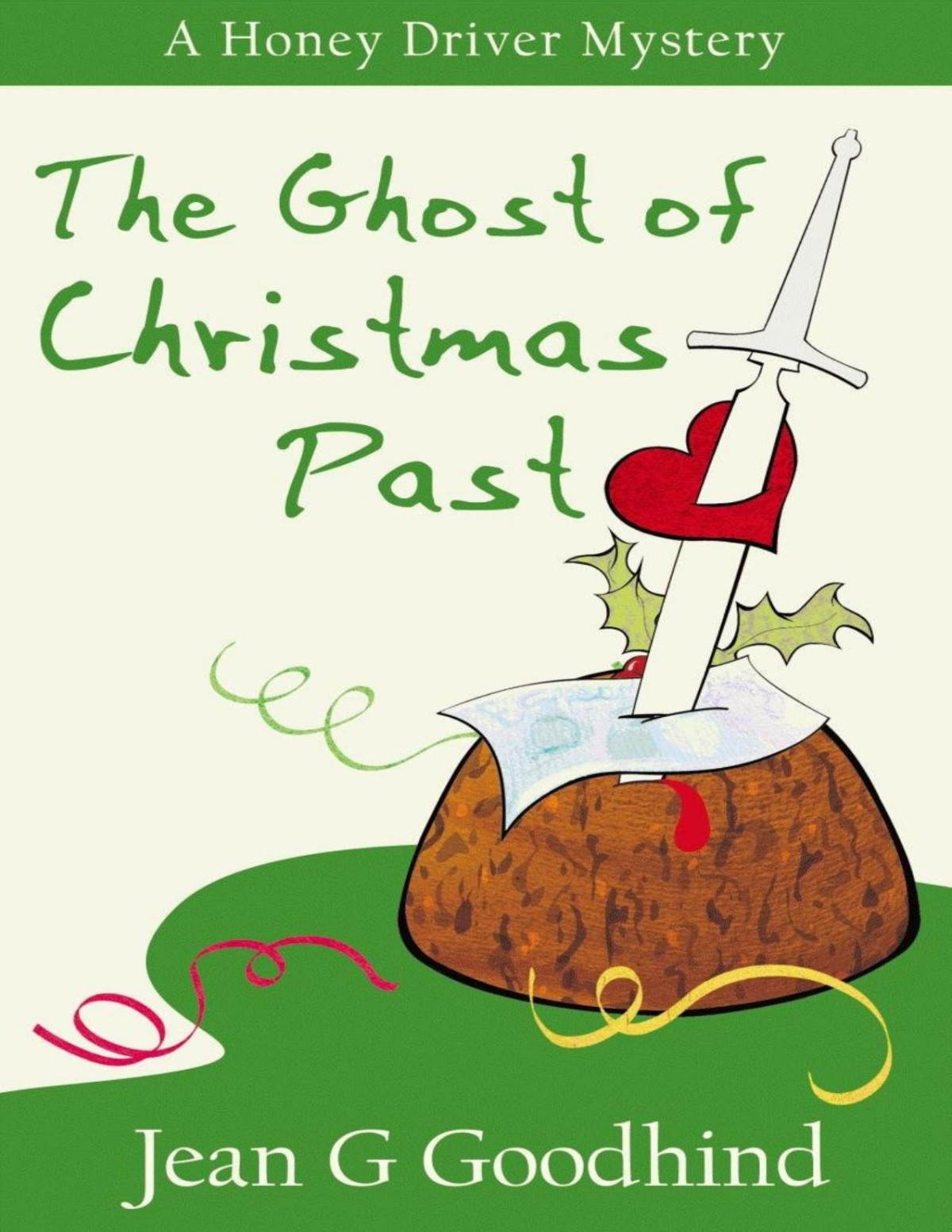 The Ghost Of Christmas Past Honey Driver Mystery 8 Jean G Goodhind