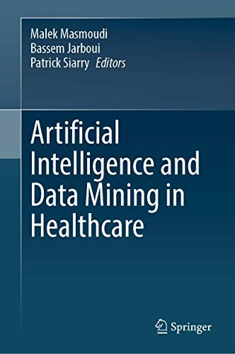 Artificial Intelligence And Data Mining In Healthcare Malek Masmoudi