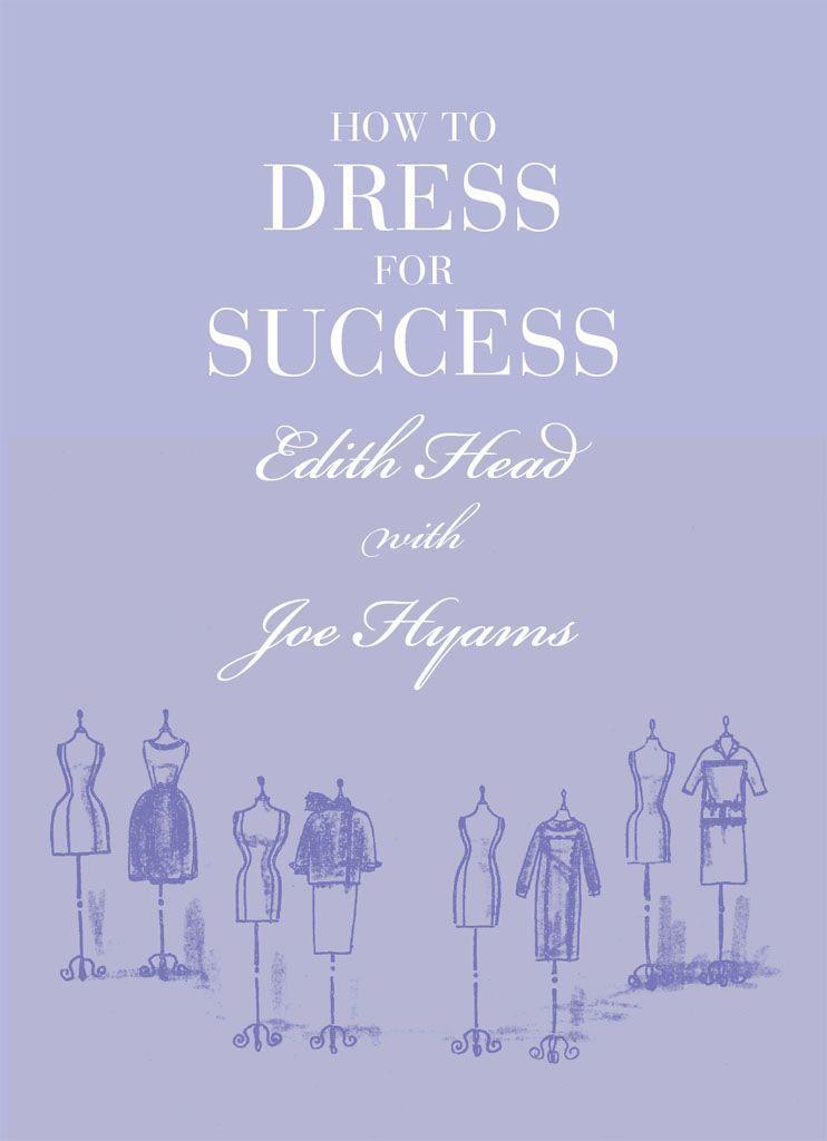 Dress For Success Edith Head Joe Hyams