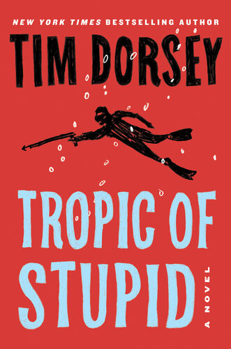 Tropic Of Stupid Tim Dorsey